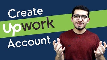 How to Create Account on Upwork - Upwork Tutorial for Beginners