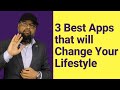 3 Best Apps that will Change your Lifestyle