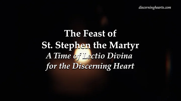 The Feast of St. Stephen the Martyr - An Advent Le...