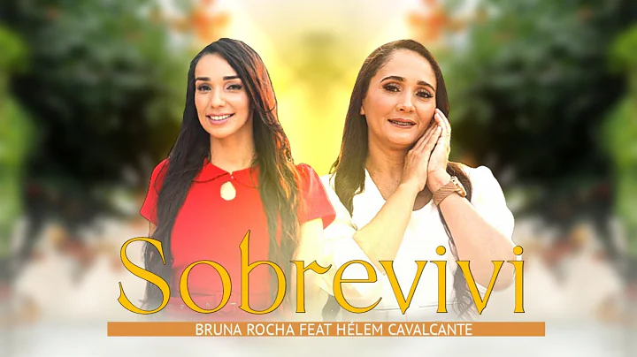 Bruna Rocha Feat. Hlem Cavalcante - Sobrevivi {Cov...