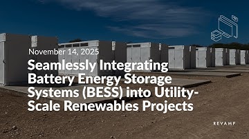 Revamp Webinar: Integrating BESS into Existing Utility-Scale Renewables Projects
