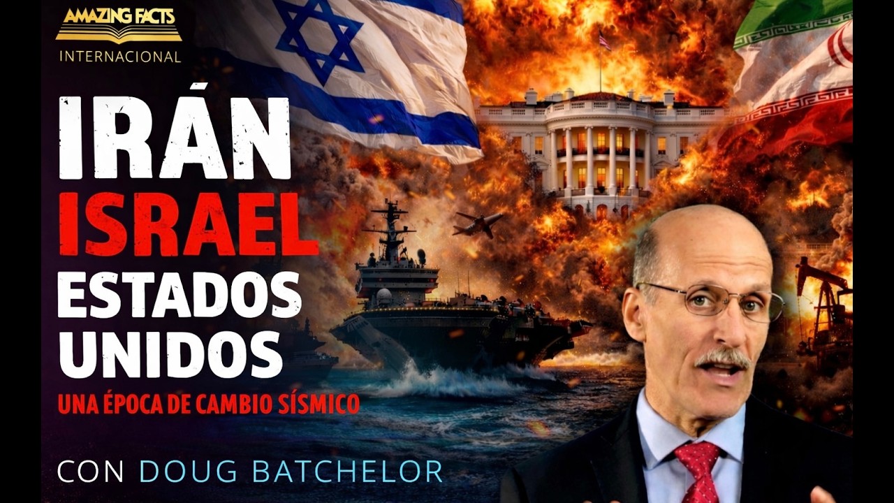 Irán, Israel y Estados Unidos: Una época de cambio sísmico | Con Doug Batchelor