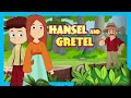 HANSEL AND GRETEL Story for Kids in English | STORIES FOR KIDS | Fairy Tales for Children