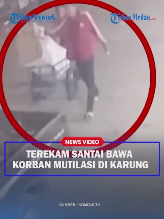 SANTAI LEWATI WARGA, Pelaku Mutilasi Terekam CCTV Pura-pura Bawa Ikan di Karung