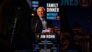 Jim Rohn ' Family Dinner Without Phones 📵'