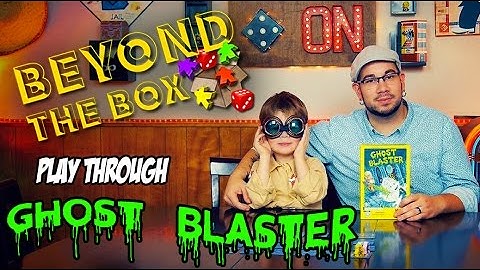 Ghost Blaster Board Game Playthrough: Beyond The Box Ep. 4