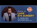 Guide on lasik eye surgery  part1   dr akshay mitra  mitra eye hospital