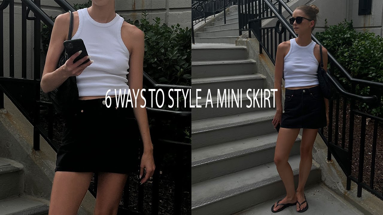 5 WAYS TO WEAR A MINI SKIRT // SPRING + SUMMER OUTFITS 