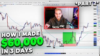 How I Made $60,000 TRADING FOREX IN 3 DAYS PART 2