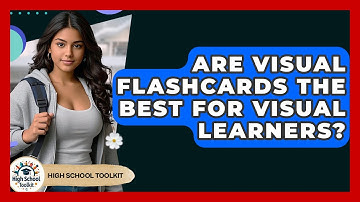 Are Visual Flashcards The Best For Visual Learners? - High School Toolkit