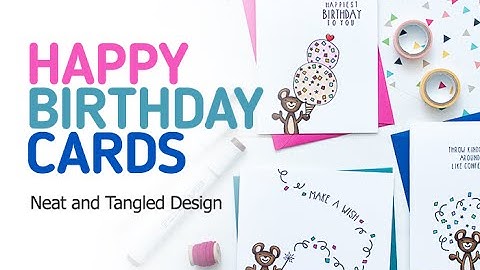 Neat and Tangled: Creating Happy Birthday Cards with One Stamp Set