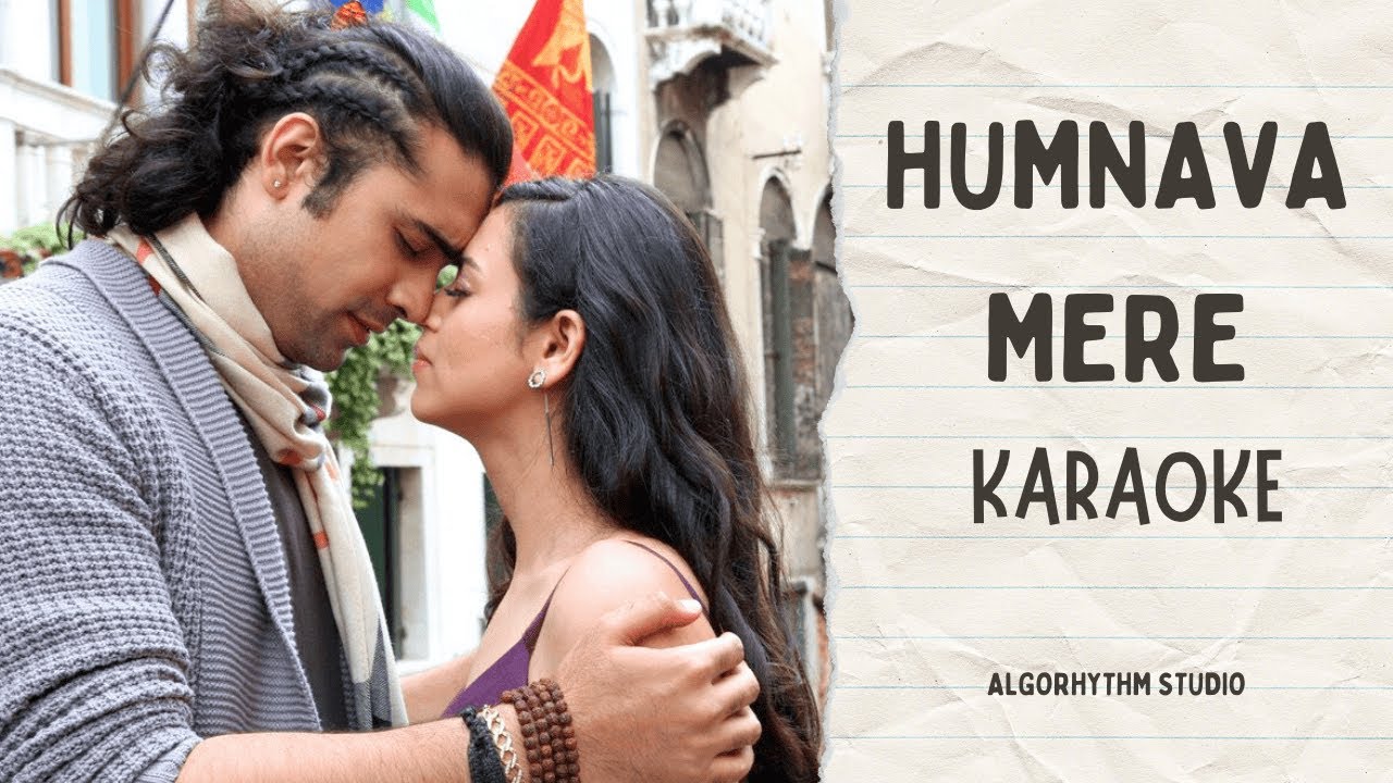 HUMNAVA MERE - Jubin Nautiyal || Karaoke with Lyrics || AlgoRhythm Studio