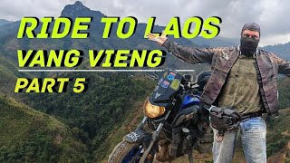 Ride to Laos Part 5...Vang Vieng