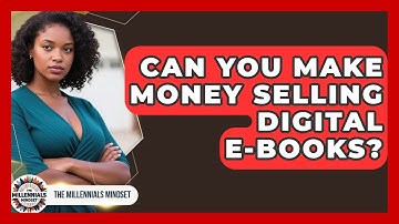 Can You Make Money Selling Digital E-books? - The Millennials Mindset