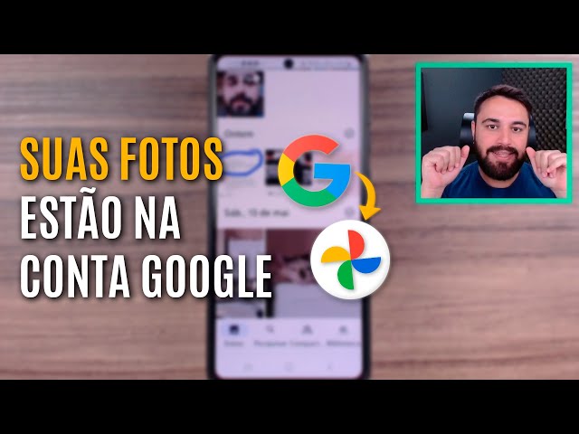 GOOGLE FOTOS: POR QUE A CONTA GOOGLE É TÃO IMPORTANTE? 