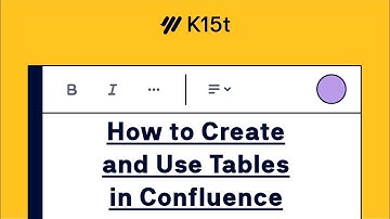 How to Create Tables in Atlassian Confluence – Confluence Tutorial