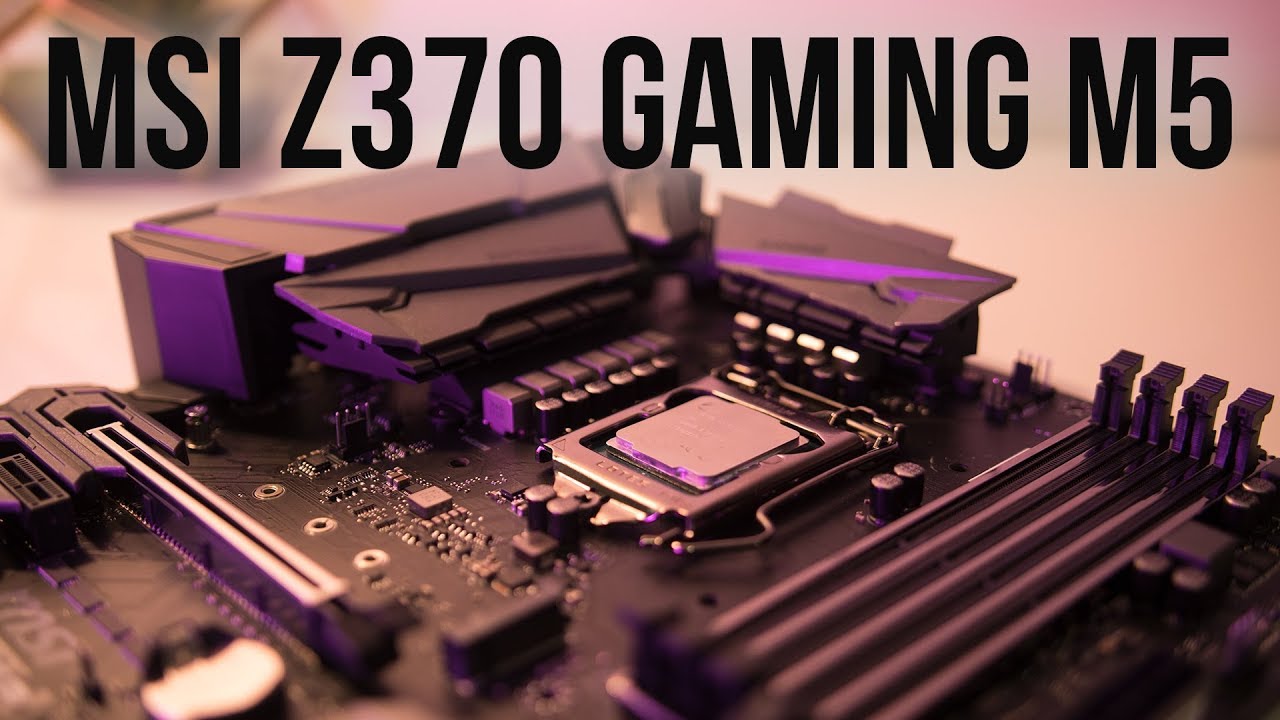 MSI Z370 Gaming M5 Motherboard Review + Overclocking