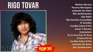 R i g o T o v a r MIX Greatest Hits Full Album ~ 1960s Music ~ Top South American Traditions, La...
