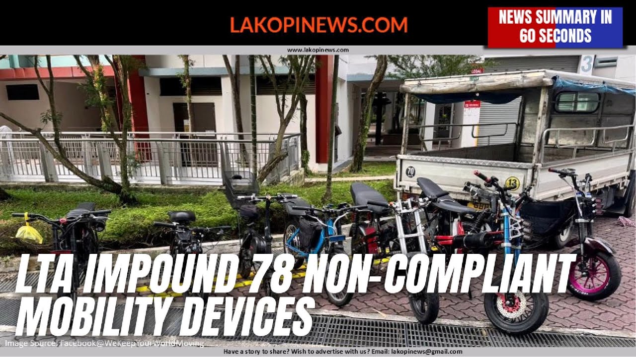 Rising Fires Prompt LTA to Impound 78 Non-Compliant Mobility Devices