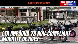 Information Rising Fires Prompt LTA to Impound 78 Non-Compliant Mobility Devices Update