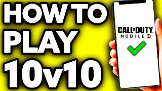 How To Play 10v10 in Cod Mobile 2025