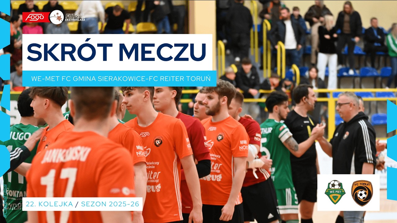 We-Met Futsal Club Gmina Sierakowice - FC Reiter Toruń 4:5 SKRÓT 22. kolejka (2025/26)