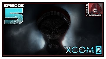 CohhCarnage Plays XCOM 2 - Episode 5