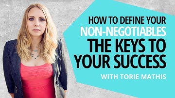How to Define Your Non-Negotiables with Torie Mathis