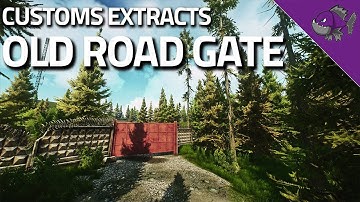 Old Road Gate - Customs Extract Guide - Escape From Tarkov