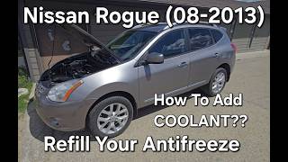 How to Add Engine Coolant/Antifreeze in Nissan Rogue (2008-2013)  EASY DIY! Top Up Your Coolant!
