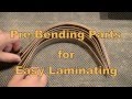 Pre Bending Parts for Easy Laminating