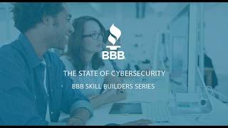 BBB Skill Builders Series: The State of Cybersecurity