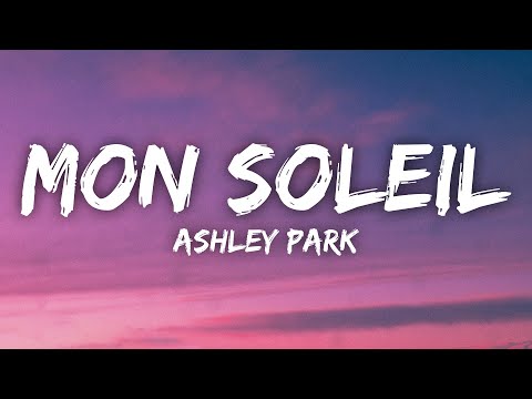 Ashley Park - Mon Soleil (Lyrics)
