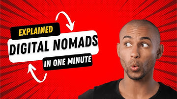 Digital Nomads Explained in One Minute