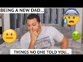 Being A New Dad: Things No One Told You