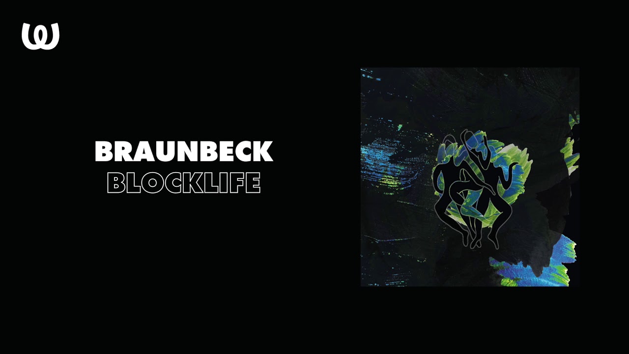 Watch Braunbeck - Blocklife on YouTube Watch Braunbeck - Blocklife on YouTube