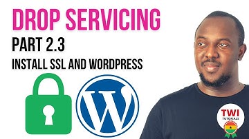 How to Install SSL and Wordpress on our Drop Servicing Business Website in Ghana | Part 2.3