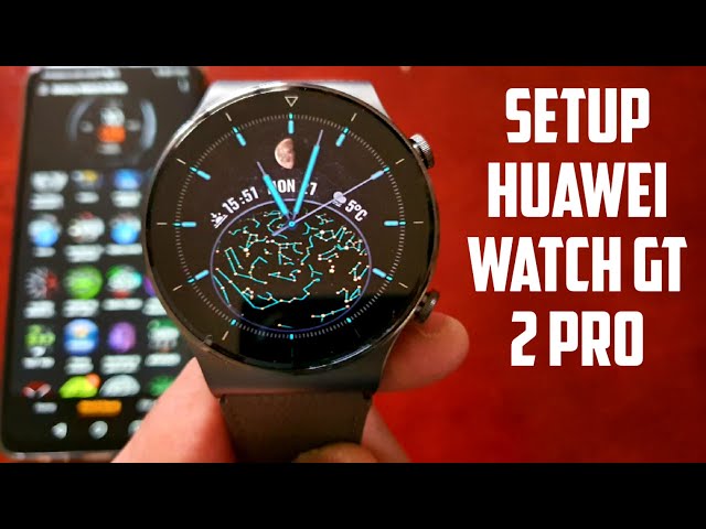 How to Setup Huawei Watch GT2 Pro Smartwatch The Easy Way