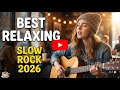 Nonstop Classic Slow Rock Songs 2026 🔥 Greatest Love Ballads Collection