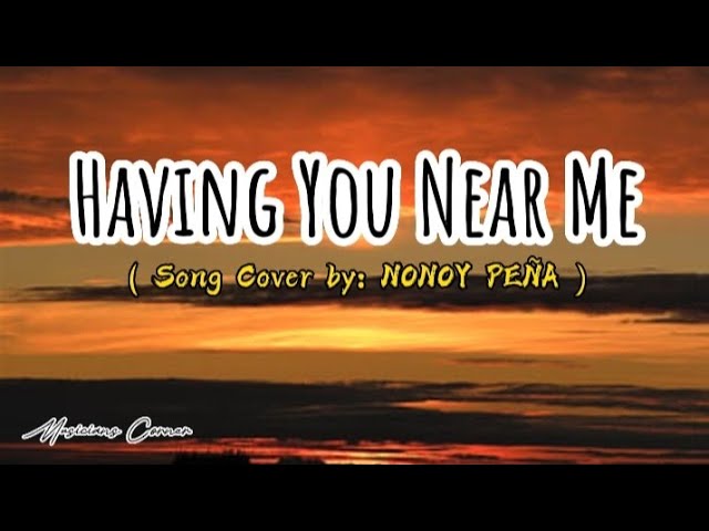 Having You Near Me -Air Supply ( Song Cover by: Nonoy Peña )