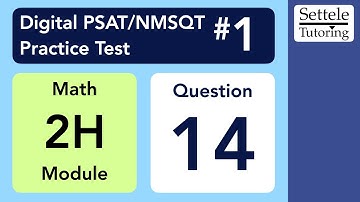 Digital PSAT 1, Math Module 2H, Question 14 (numeracy)