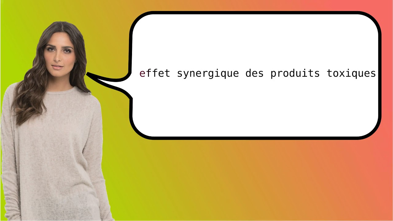 How to say 'synergistic effect of toxic substances' in French? - YouTube