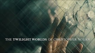 Tenet: The Twilight Worlds of Christopher Nolan