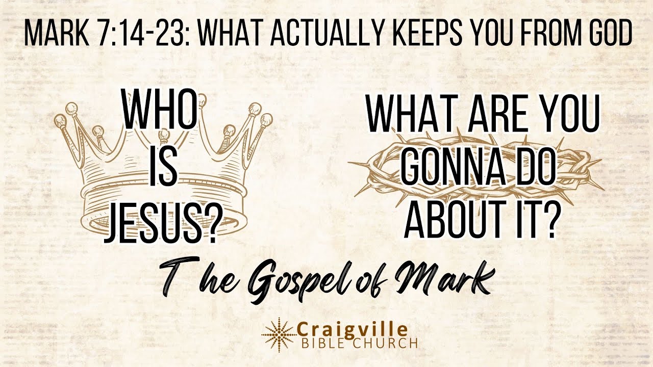 Mark 7 14 23 What Actually Keeps You From God YouTube mark-7-14-23-what-actually-keeps-you-from-god-youtube