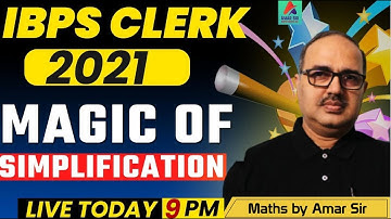 IBPS Clerk Pre 2021 | Maths | Magic of Simplification | By Amar Sir