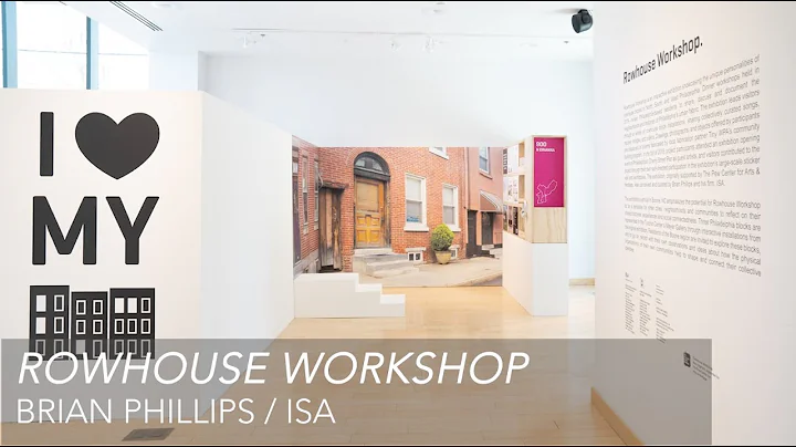 Rowhouse Workshop: Brian Phillips / ISA