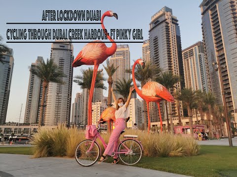 After Lockdown Duabi Cycling through Dubai Creek harbour- ft Pinky Girl