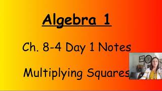 Algebra 1 Ch  8-4 Day 1 Notes