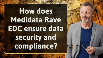How does Medidata Rave EDC ensure data security and compliance?