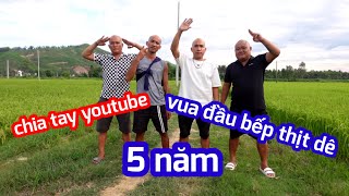 CLIP BUỒN NHẤT SAU 5 Năm Làm youtube - VUA ĐẦU BẾP THỊT DÊ  Sơn Dược Vlogs